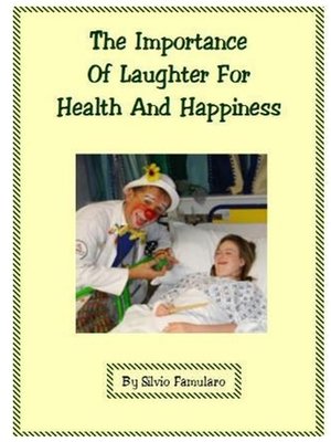 cover image of The Importance of Laughter For Health and Happiness